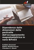 Dipendenza dalle dimensioni delle particelle dell'accoppiamento magnetoelettrico in nano BiFeO3 Dipendenza dalle dimensioni delle particelle dell'accoppiamento magnetoelettrico in nano BiFeO3