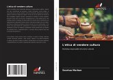 L'etica di vendere cultura L'etica di vendere cultura