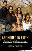 ANCHORED IN FAITH ANCHORED IN FAITH