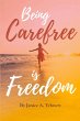 Being Carefree is Freedom - Bild 1