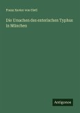 Die Ursachen des enterischen Typhus in München