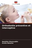 Orthodontie préventive et interceptive Orthodontie préventive et interceptive