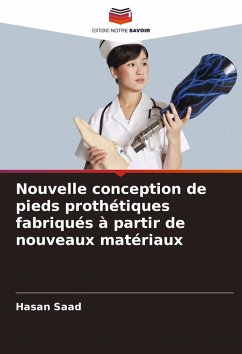 Nouvelle conception de pieds prothétiques fabriqués à partir de nouveaux matériaux - Saad, Hasan