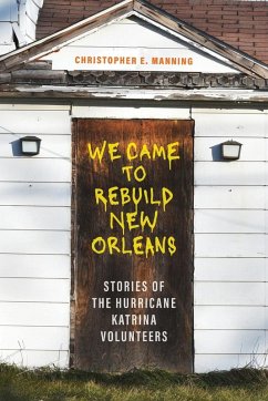 Cover We Came to Rebuild New Orleans
