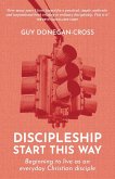 Discipleship - Start This Way Discipleship - Start This Way