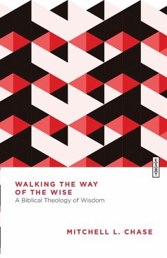 Walking the Way of the Wise - Chase, Mitchell L.