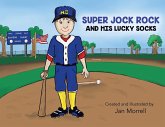 Super Jock Rock and His Lucky Socks Super Jock Rock and His Lucky Socks