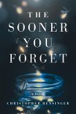 The Sooner You Forget The Sooner You Forget