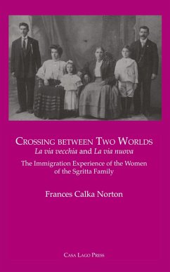CROSSING BETWEEN TWO WORLDS La via vecchia and La via nuova. - Calka-Norton, Frances A