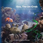 Gus, The Un-Crab Gus, The Un-Crab