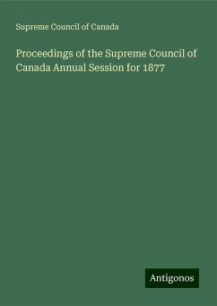 Proceedings of the Supreme Council of Canada Annual Session for 1877 - Canada, Supreme Council of