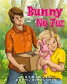 The Bunny With No Fur The Bunny With No Fur