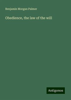 Obedience, the law of the will - Palmer, Benjamin Morgan