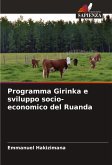 Programma Girinka e sviluppo socio-economico del Ruanda Programma Girinka e sviluppo socio-economico del Ruanda