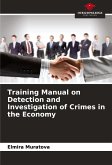 Training Manual on Detection and Investigation of Crimes in the Economy