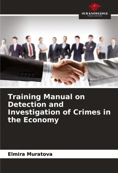Training Manual on Detection and Investigation of Crimes in the Economy - Muratova, Elmira
