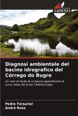 Diagnosi ambientale del bacino idrografico del Córrego do Bugre Diagnosi ambientale del bacino idrografico del Córrego do Bugre