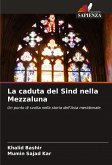 La caduta del Sind nella Mezzaluna La caduta del Sind nella Mezzaluna