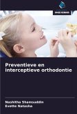 Preventieve en interceptieve orthodontie Preventieve en interceptieve orthodontie