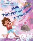Bana Hayir Dendiginde Ne Hissediyorum