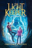 The Light Keeper and the Worst Wish The Light Keeper and the Worst Wish