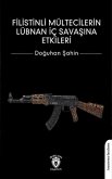 Filistinli Mültecilerin Lübnan Ic Savasina Etkileri