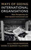 Ways of Seeing International Organisations
