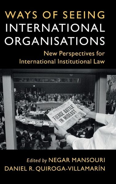 Ways of Seeing International Organisations Ways of Seeing International Organisations
