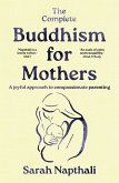 The Complete Buddhism for Mothers The Complete Buddhism for Mothers