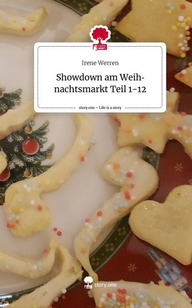 Showdown am Weihnachtsmarkt Teil 1-12. Life is a Story - story.one