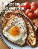 50 Rise and Dine Breakfast Recipes