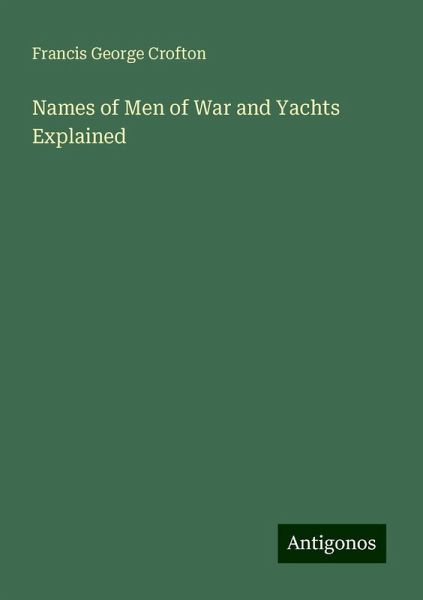 Names of Men of War and Yachts Explained