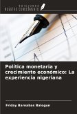 Política monetaria y crecimiento económico: La experiencia nigeriana
