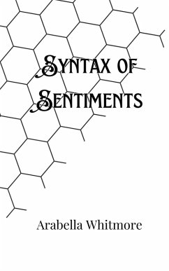 Syntax of Sentiments - Whitmore, Arabella