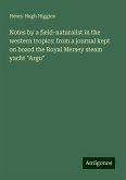 Notes by a field-naturalist in the western tropics: from a journal kept on board the Royal Mersey steam yacht 