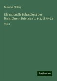 Die rationelle Behandlung der Harnröhren-Stricturen v. 1-3, 1870-72 Die rationelle Behandlung der Harnröhren-Stricturen v. 1-3, 1870-72
