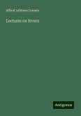 Lectures on fevers