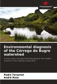 Environmental diagnosis of the Córrego do Bugre watershed Environmental diagnosis of the Córrego do Bugre watershed