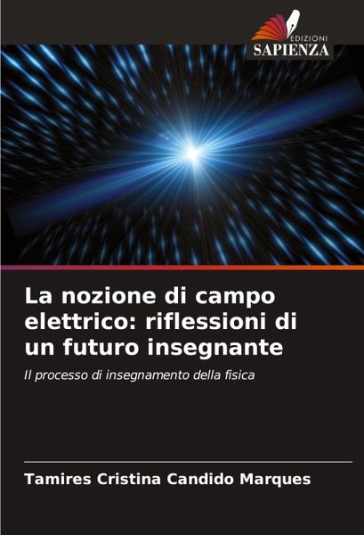 La nozione di campo elettrico: riflessioni di un futuro insegnante