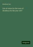List of voters for the town of Strathroy for the year 1877 List of voters for the town of Strathroy for the year 1877