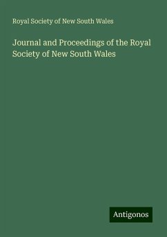 Journal and Proceedings of the Royal Society of New South Wales - Wales, Royal Society of New South