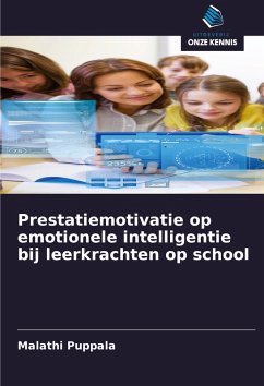 Prestatiemotivatie op emotionele intelligentie bij leerkrachten op school - Puppala, Malathi