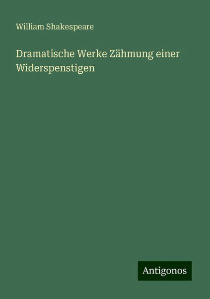 Dramatische Werke Zähmung einer Widerspenstigen