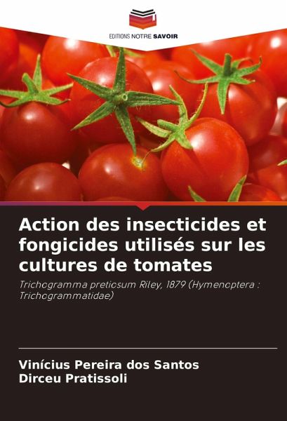 Action des insecticides et fongicides utilisés sur les cultures de tomates Action des insecticides et fongicides utilisés sur les cultures de tomates
