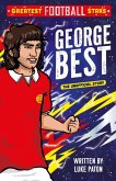 Greatest Football Stars: George Best Greatest Football Stars: George Best
