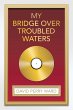 My Bridge over Troubled Waters - Bild 1