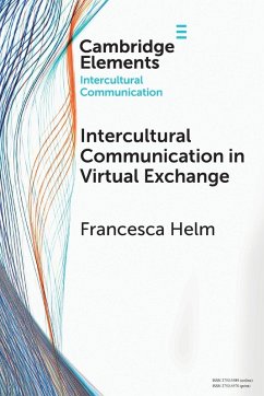 Intercultural Communication in Virtual Exchange - Helm, Francesca (University of Padova, Italy)