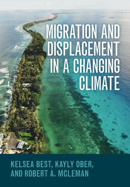 Migration and Displacement in a Changing Climate Migration and Displacement in a Changing Climate
