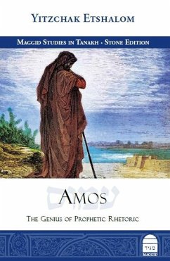 Amos: The Genius of Prophetic Rhetoric Cover Amos: The Genius of Prophetic Rhetoric