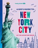 Lonely Planet Kids A Kid's Guide to New York City Lonely Planet Kids A Kid's Guide to New York City